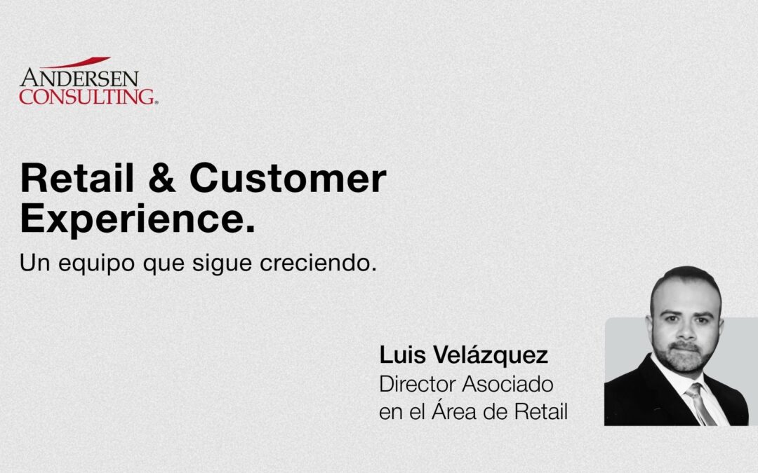 Andersen Consulting incorpora a Luis Velázquez como Director Asociado del Área de Retail