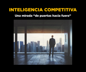 ¿Qué es la "Inteligencia Competitiva"?